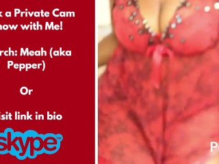 Book a Private Cam Show with Me on Skype | Link in Bio