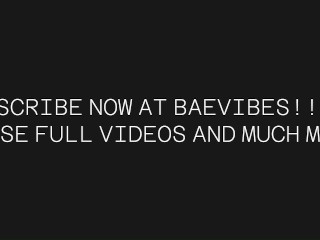 BEST OF BAEVIBES 2023 (COMPILATION) SUBSCRIBE TO MY Onlyfans @ BAEVIBES
