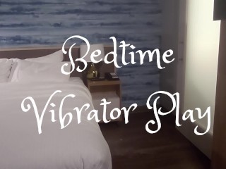 Bedtime Vibrator Play | Miss Eva Mae | Female Masker & Living Doll