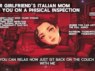 [Italian accent] You girlfriend's italian hot mom puts you into a body inspection for her daughter