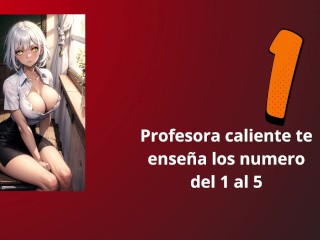 Profesora caliente te enseña gimiendo los numeros del 1 al 5 , cuenta regresiva, JOI , cachonda