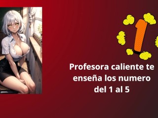 Profesora caliente te enseña gimiendo los numeros del 1 al 5 , cuenta regresiva, JOI , cachonda