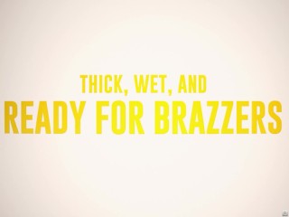 Thick, Wet, And Ready For Brazzers.Brandy Renee / Brazzers