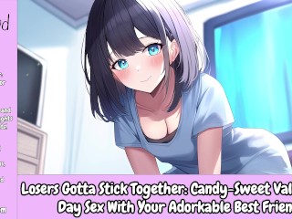 Losers Gotta Stick Together: Candy-Sweet Valentine's Day Sex With Your Adorkable Best Friend [Audio]