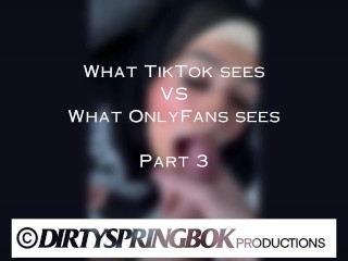 What TikTok sees VS What OnlyFans sees Part 3