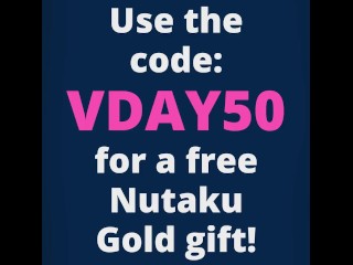 It's Valentine's Day! Watch until the end for a special gift from Nutaku-Tan! :)