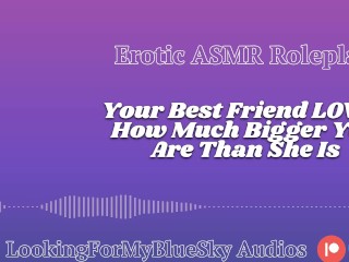 Lewd ASMR | Your Size Turns Your Best Friend Into a Needy, Submissive Slut