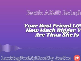 Lewd ASMR | Your Size Turns Your Best Friend Into a Needy, Submissive Slut