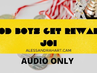 Good Boys Get Rewards JOI AUDIO ONLY