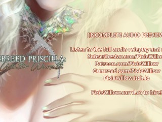 [18+ Audio Story] Crossbreed Priscilla - Her Winter Warmth (FREE EXTENDED PREVIEW!)