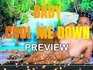 PREVIEW OF BABY COOL ME DOWN WITH CUMANDRIDE6 AND OLPR