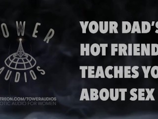 YOUR DAD'S HOT FRIEND TEACHES YOU SEX (Erotic audio for women) (Audioporn) (Dirty talk) (M4F) 素人 汚い話