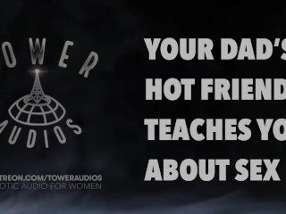 YOUR DAD'S HOT FRIEND TEACHES YOU SEX (Erotic audio for women) (Audioporn) (Dirty talk) (M4F) 素人 汚い話