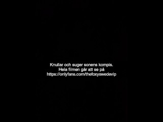 🇸🇪Milf Suger sonens bästa vän