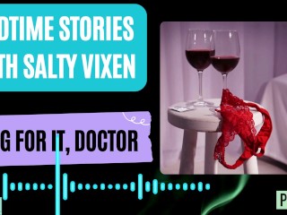 Beg for it, Doctor Audio Erotica Story by Bedtime Stories with Salty Vixen