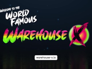 All parties are wild and crazy at Warehouse X