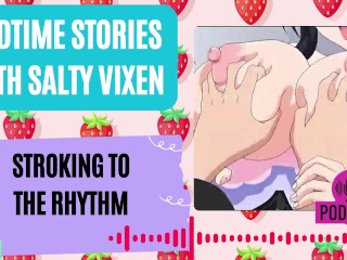 Stroking to the Rhythm Audio Erotica by Bedtime Stories with Salty Vixen