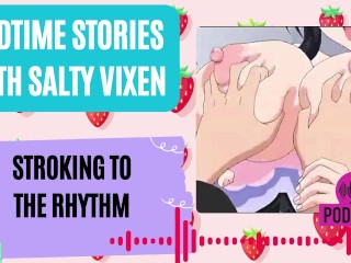 Stroking to the Rhythm Audio Erotica by Bedtime Stories with Salty Vixen