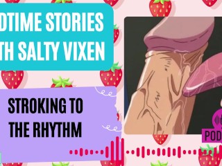 Stroking to the Rhythm Audio Erotica by Bedtime Stories with Salty Vixen