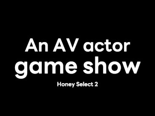 An Av actor game show