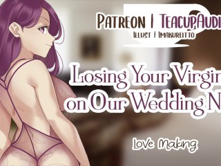 Losing Our Virginities on Our Wedding Night (F4M)