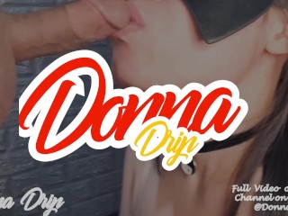 Donna Drip is Back!!! Sensual Blowjob Oral Creampie
