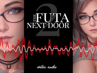 [Erotic Audio] Futa Futanari Next Door Compilation | Part 1 | Part 2 | Part 3