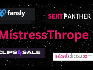 MistressThrope and Eunuch FemDom