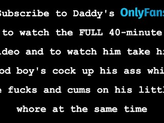 Daddy fucks his cumslut & makes his good boy watch, then he fills both your holes! Clip Compilation