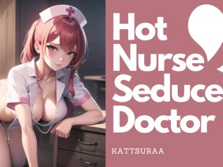 POV Hot Nursing Student Seduces On-Call Doctor | F4M | Blowjob | Creampie | Moan | Erotic Audio