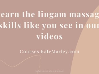 Expert Level Relaxing & Teasing Tantric Lingam Massage - Kate Marley