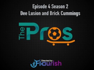 Trailer The Pros S2E04: Brick Cummings and Dee Lusion