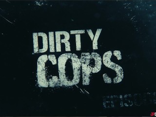 DIGITALPLAYGROUND - Dirty Cops Ep 1! What Happens When Officers Are Alone In The Interrigation Room?