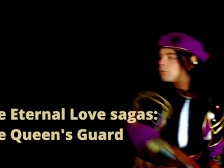 The Eternal Love Sagas: The Queen's Guard