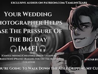 Fucked By Your Wedding Photographer On Your Big Day || ASMR Audio Roleplay For Women [M4F]