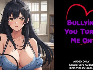 Bullying You Turns Me On! | Audio Roleplay Preview