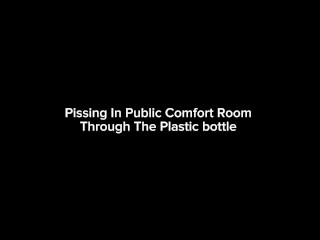 Pissing In Public Comfort Room Through the Plastic bottle