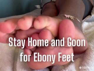 Stay Home and Goon for Ebony Feet - Royal Ro POV foot worship nail care gooning encouragement