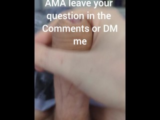 AMA (Ask me anytihng)