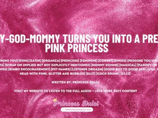 [F4M] [OC] Fairy-god-Mommy turns you into a pretty pink princess [Pegging] [femboy] [bimbo]