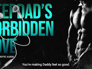 A Stepfather's Forbidden Love: When a Broken Marriage Ends in a Taboo Romance (Audio Porn for Women)