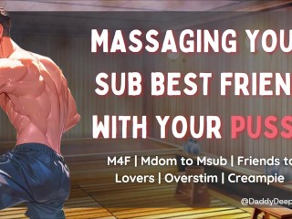 Turning your "Dom" Best Friend into a Sub Slut During a Massage | Friends to Fuckers | Overstim