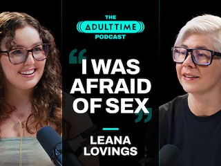 LEANA LOVINGS: Cuddle Puddles & The Sex Machine | The ADULT TIME Podcast With Bree Mills