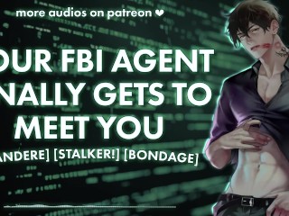 [M4F] Your FBI Agent Finally Gets To Meet You || Male Moans || Deep Voice || Dirty Talk