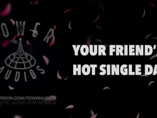 YOUR FRIEND’S HOT SINGLE DAD (Erotic audio for women) (Audioporn) (Dirty talk) (M4F) 素人猥琐话 / 素人 汚い話