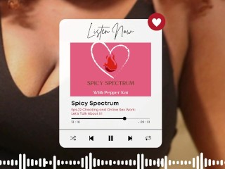 Spicy Spectrum: Cheating and Online Sex Work
