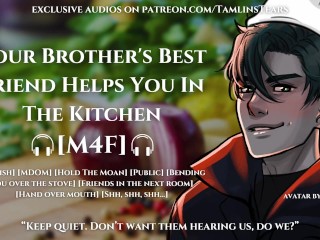 Your Brother's Best Friend Helps You In The Kitchen || ASMR Audio Roleplay For Women [M4F]