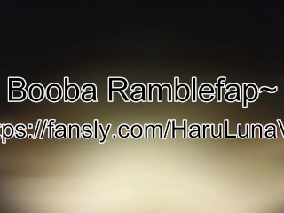 Booba Ramblefap Video~ (Full Video On Fansly)