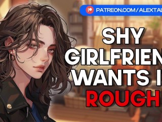 [F4M] Your shy girlfriend wants to be an obedient slut for you [rough] [blowjob] | ASMR Roleplay