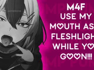 [F4M] Use My Mouth as a Fleshlight While You Goon!!! || [BJ NOISES] Audio Only / ASMR RP